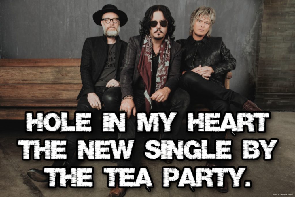 “Hole In My Heart” The new single by The Tea Party.