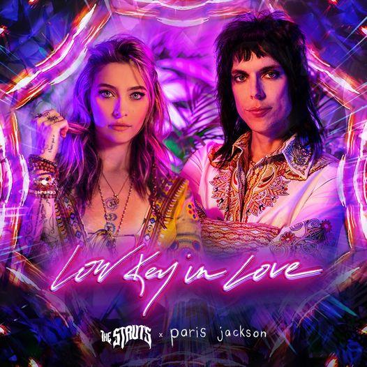 Low Key in Love a new single by The Struts featuring Paris Jackson out Friday.