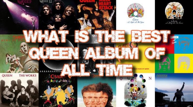 What's the best Queen album of all time h