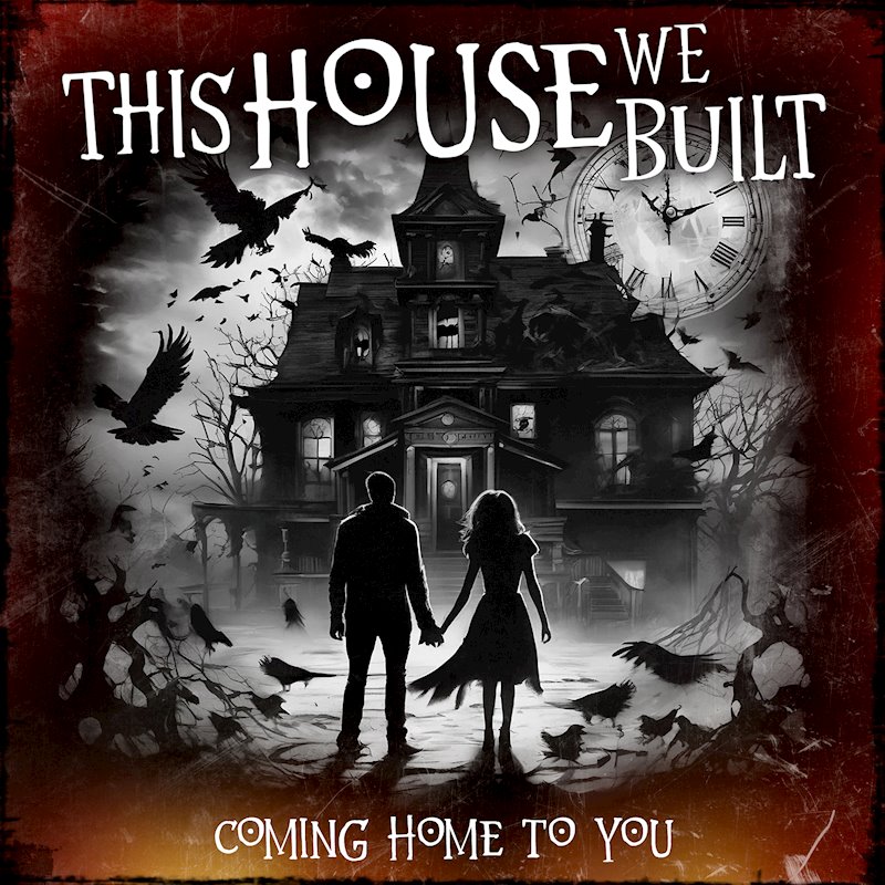 This House We Built release ‘Coming Home To You’ & announce Get Out Of The Rain album. UK tour Autumn 2025! #ThisHouseWeBuilt #Rock