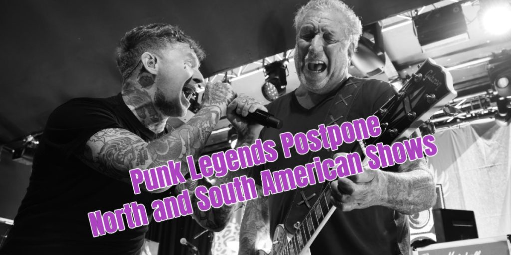 Punk Legends Postpone North and South American Shows