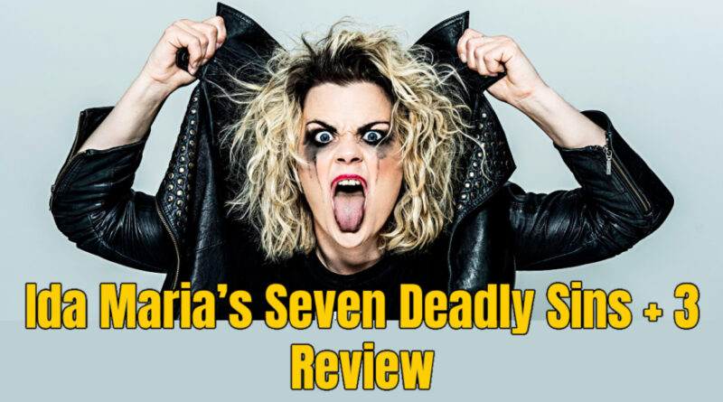 Ida Maria’s Seven Deadly Sins + 3 Review