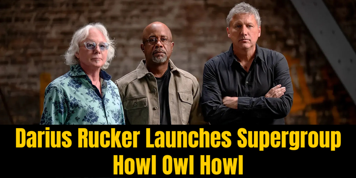 Darius Rucker Launches Supergroup Howl Owl Howl