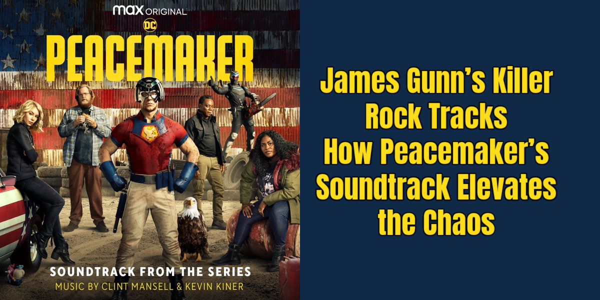 James Gunn uses killer rock tracks in Peacemaker cold opens. Check his weekly Spotify playlist with deep cuts!