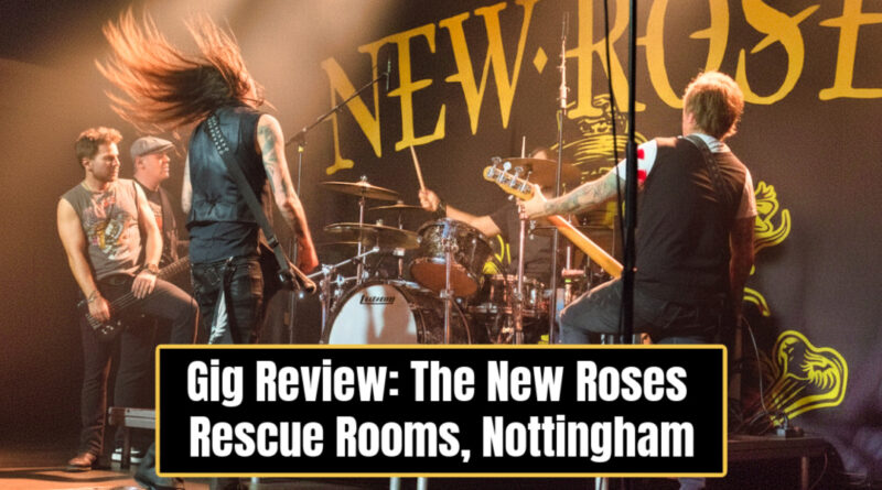 Gig Review: The New Roses – Rescue Rooms, Nottingham