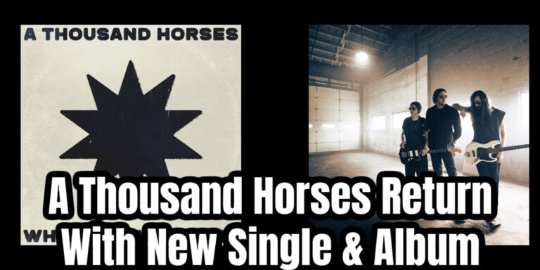 A Thousand Horses Return With New Single & Album