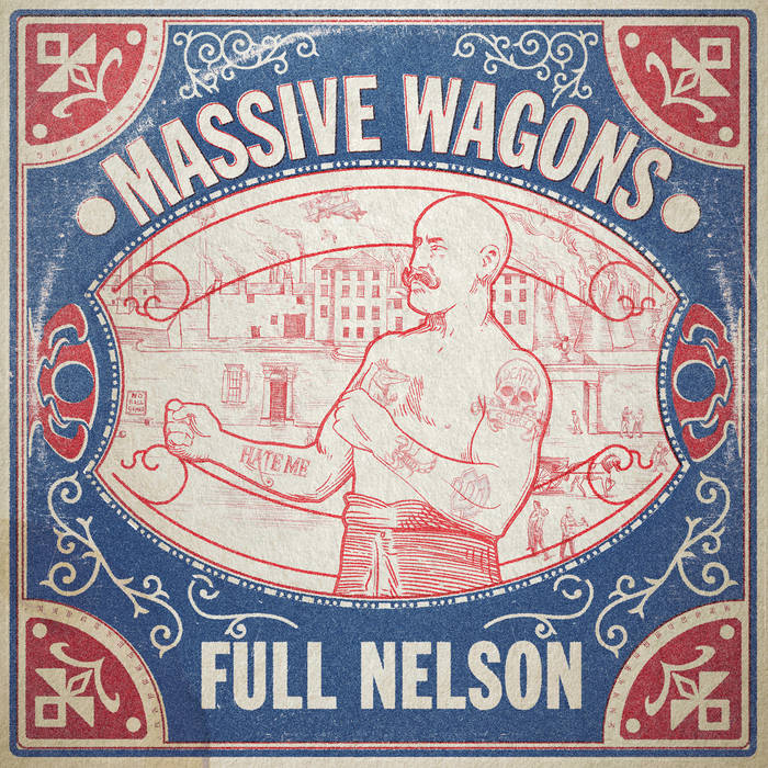 Massive Wagons Full Nelson Gig