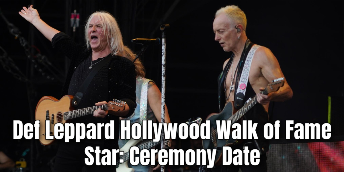 Def Leppard Hollywood Walk of Fame Star: Ceremony Date