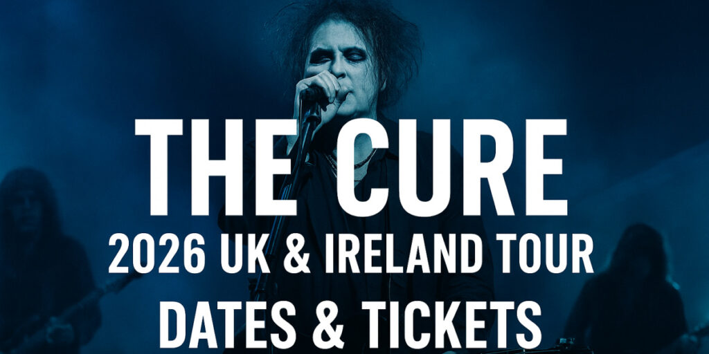 The Cure Tour Dates 2026