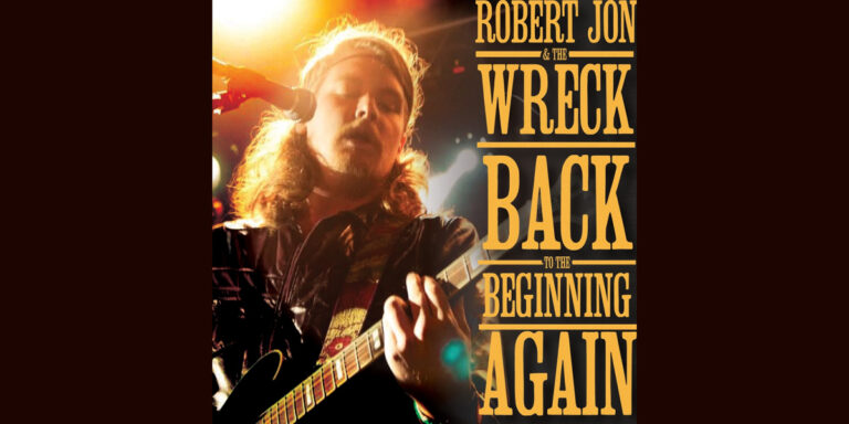 Southern California's roots-rock road warriors Robert Jon & The Wreck are digging deep with ‘Back To The Beginning Again’, a swampy, guitar-stacked stand-alone single out