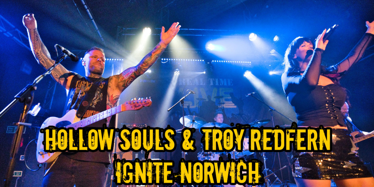 Hollow Souls & Troy Redfern Ignite Norwich