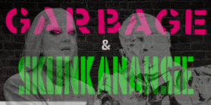 Gig News: Garbage and Skunk Anansie Tour 2026