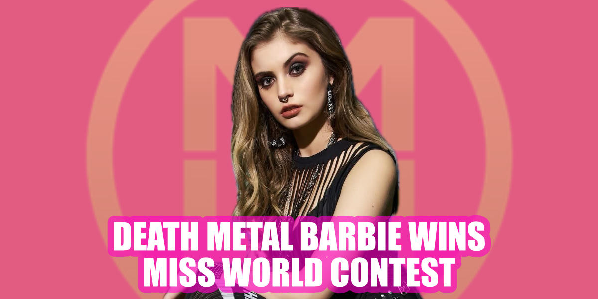 Death Metal Barbie Wins Miss World