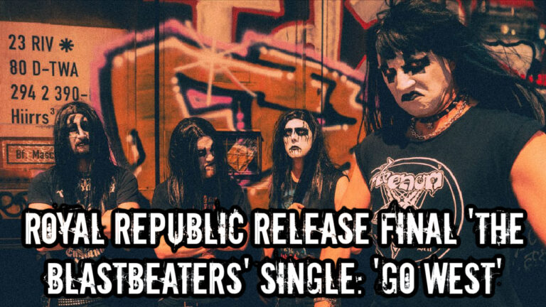 Royal Republic Release Final 'The Blastbeaters' Single: Epic Power Ballad Cover of Village People's 'Go West'