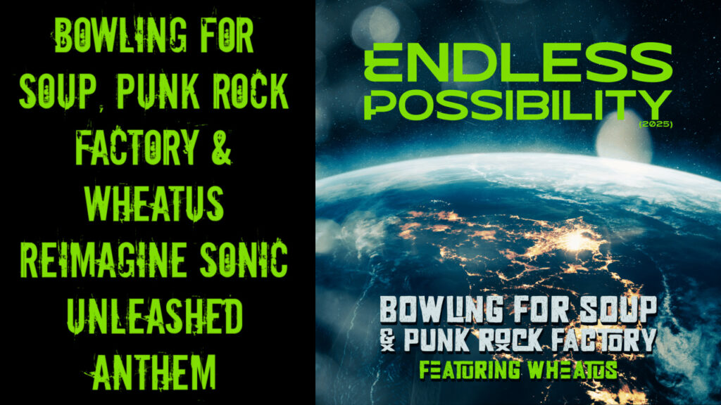 Bowling For Soup, Punk Rock Factory & Wheatus Reimagine Sonic Unleashed Anthem