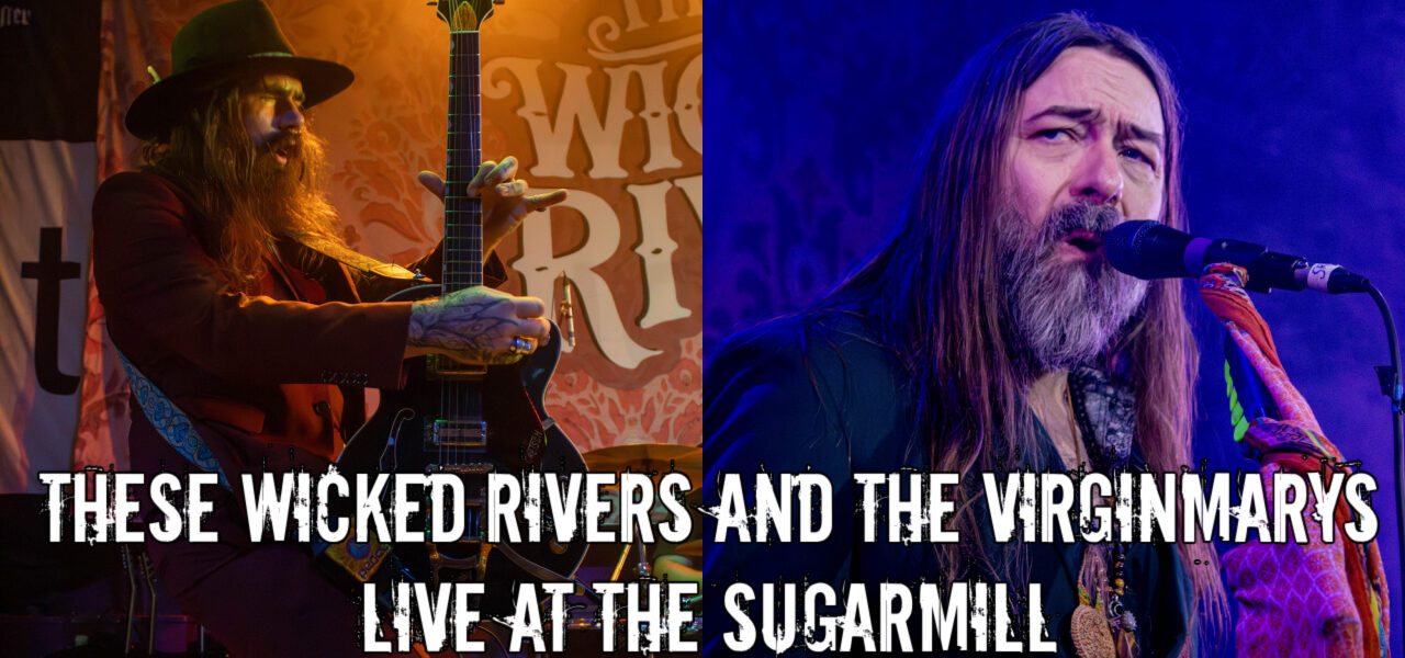 These Wicked Rivers and The Virginmarys Live at The Sugarmill Review