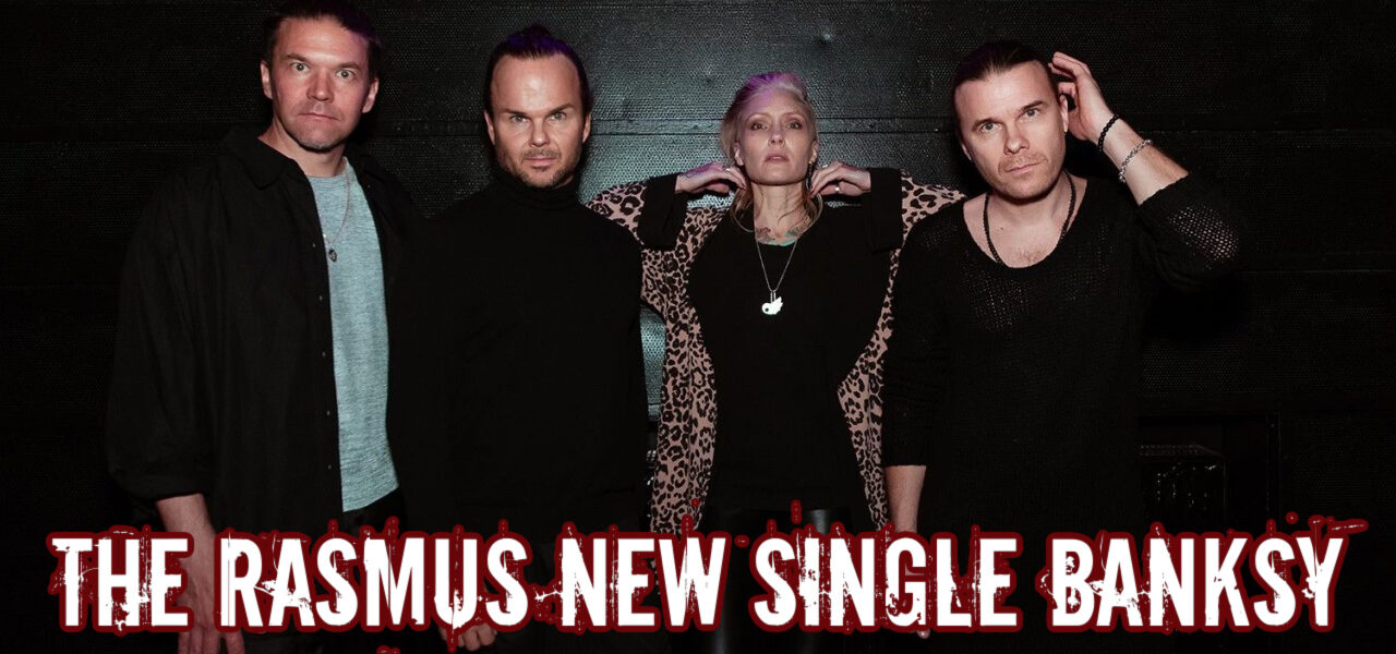 The Rasmus New Single Banksy