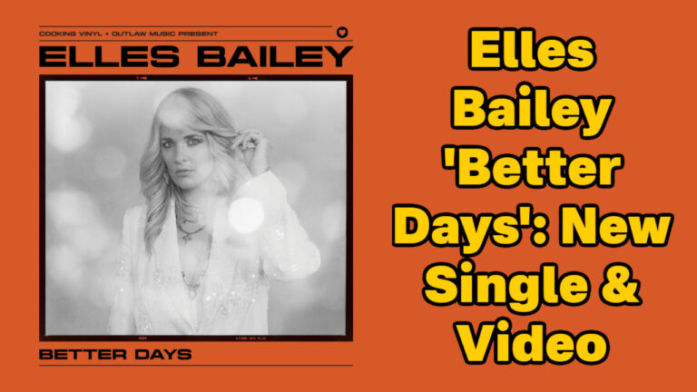 Elles Bailey 'Better Days': New Single & Video