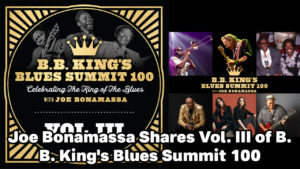 Joe Bonamassa Shares Vol. III of B.B. King's Blues Summit 100