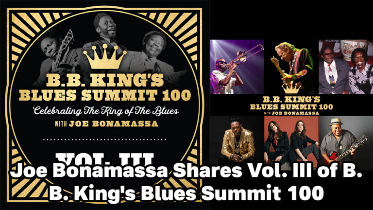 Joe Bonamassa Shares Vol. III of B.B. King's Blues Summit 100
