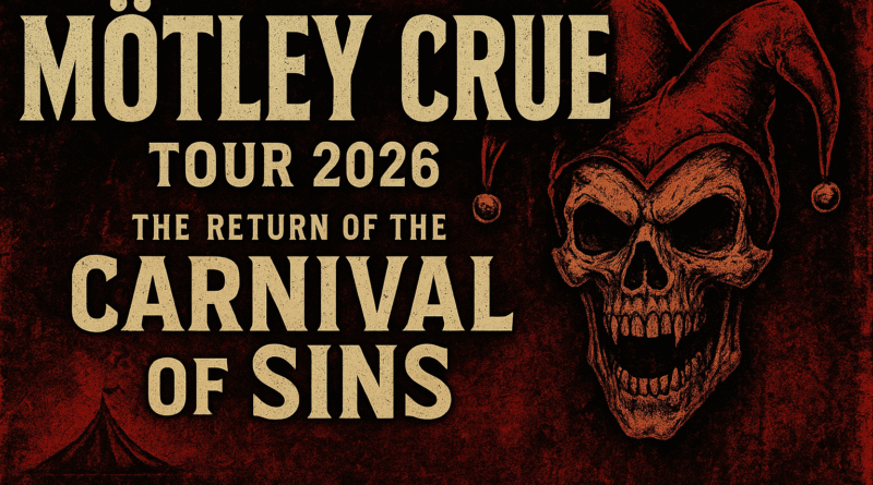 Mötley Crüe Tour 2026 "The Return of the Carnival of Sins"