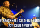 The Bracknall “Just Keep Getting Better” – SOLD-OUT London 229 Club Review