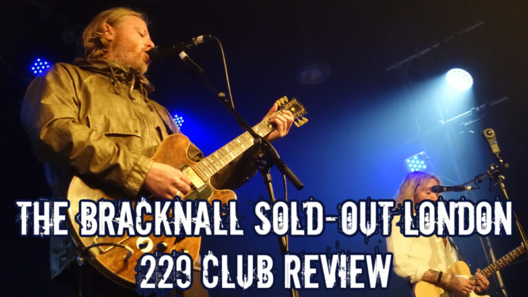 The Bracknall “Just Keep Getting Better” – SOLD-OUT London 229 Club Review