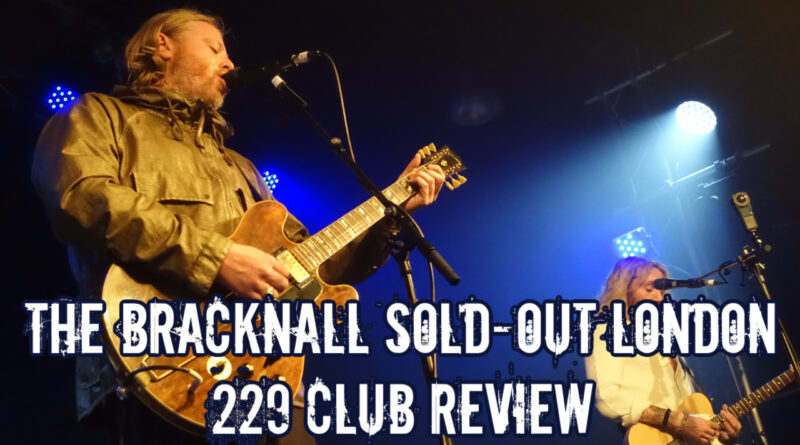 The Bracknall “Just Keep Getting Better” – SOLD-OUT London 229 Club Review