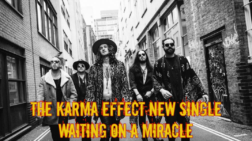 The Karma Effect New Single Waiting On A Miracle