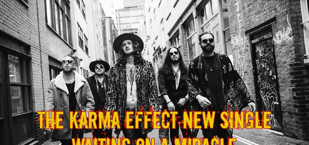 The Karma Effect New Single Waiting On A Miracle