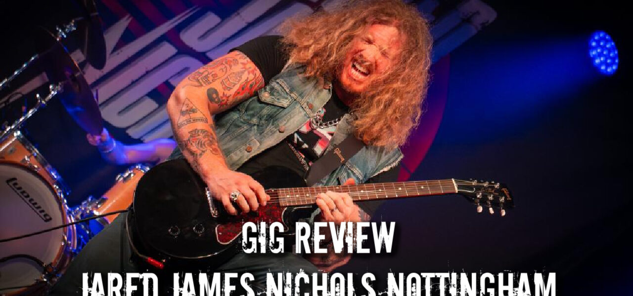 Gig Review: Jared James Nichols Nottingham