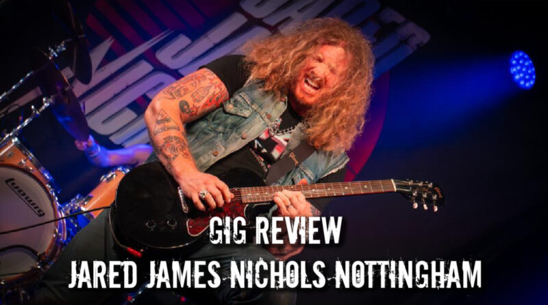 Gig Review: Jared James Nichols Nottingham