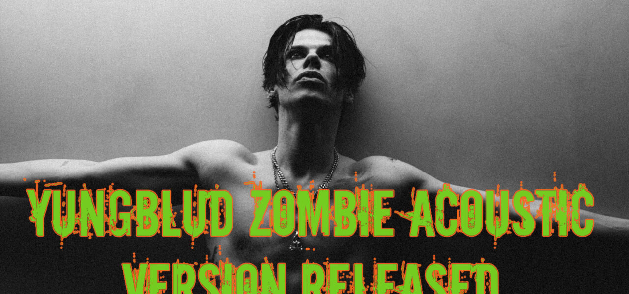 Yungblud Zombie Acoustic Version Released