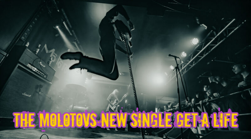 The Molotovs Get A Life Single Out Now