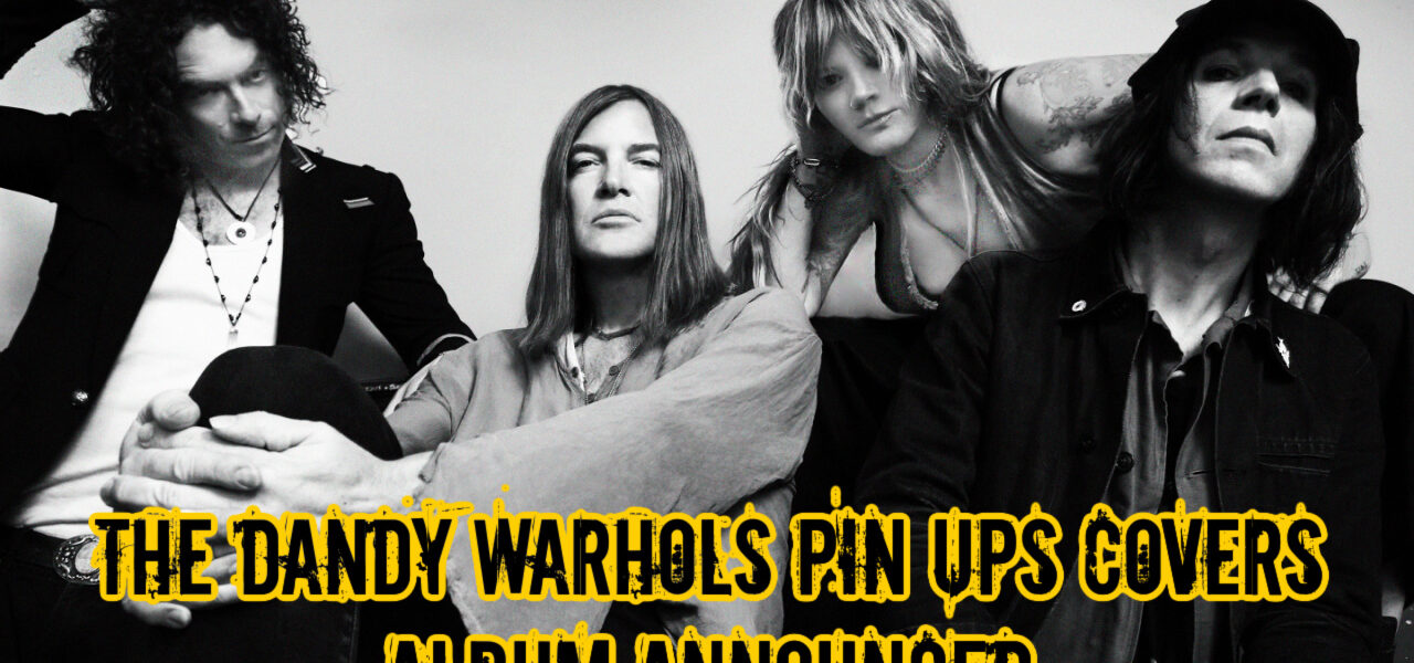 The Dandy Warhols Pin Ups Covers Album Announced