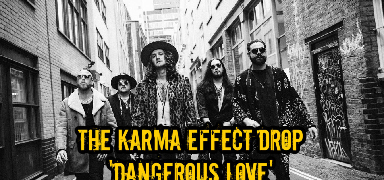 The Karma Effect Drop 'Dangerous Love'