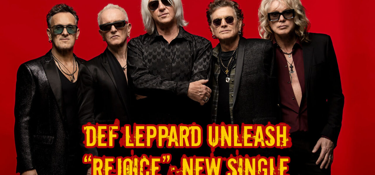 Def Leppard Unleash “Rejoice”: New Single