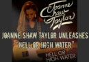 Joanne Shaw Taylor Unleashes “Hell Or High Water”