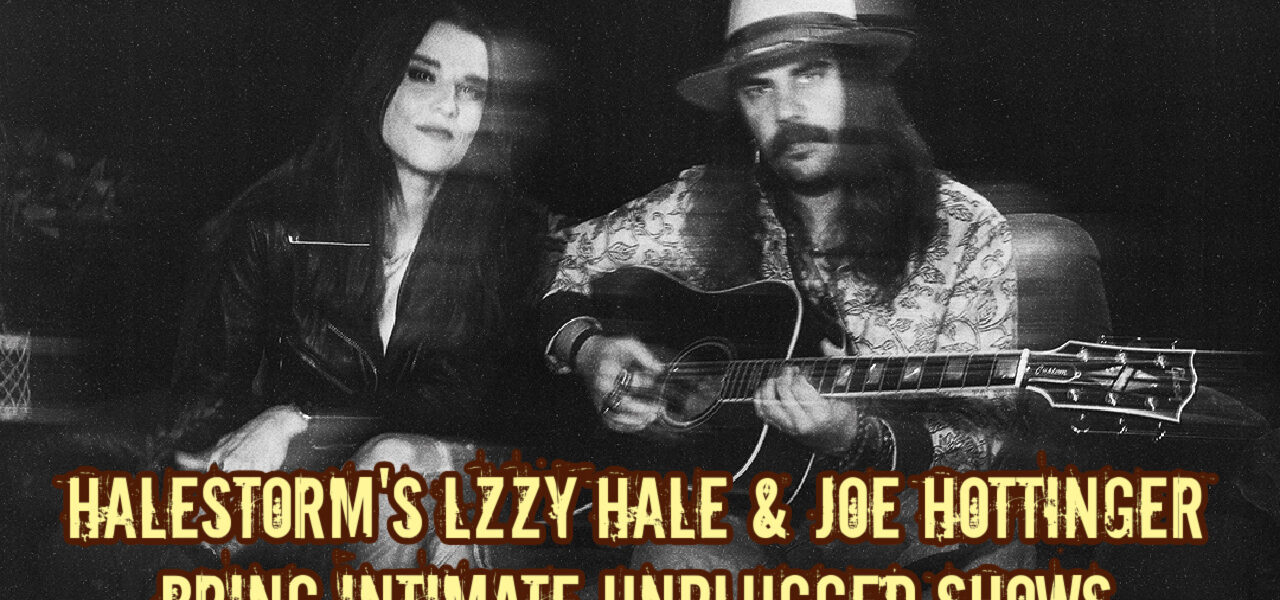 Halestorm's Lzzy Hale & Joe Hottinger Bring Intimate Unplugged Shows