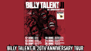 Billy Talent II 20th Anniversary Tour
