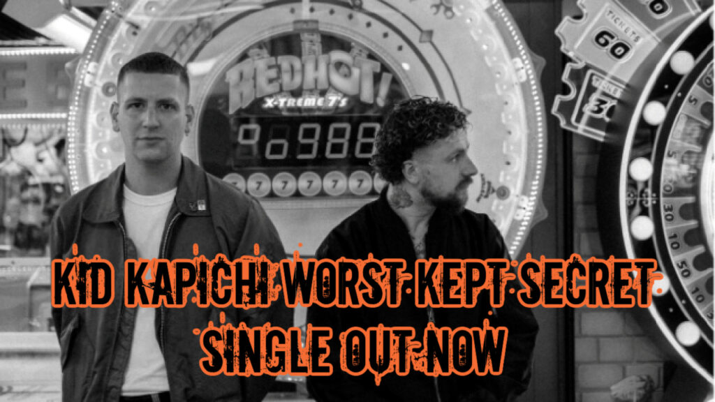 Kid Kapichi Worst Kept Secret Single Out Now