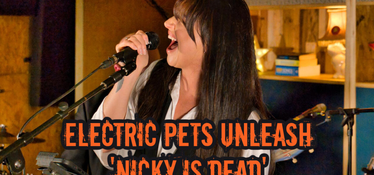 Electric Pets Unleash 'Nicky Is Dead'