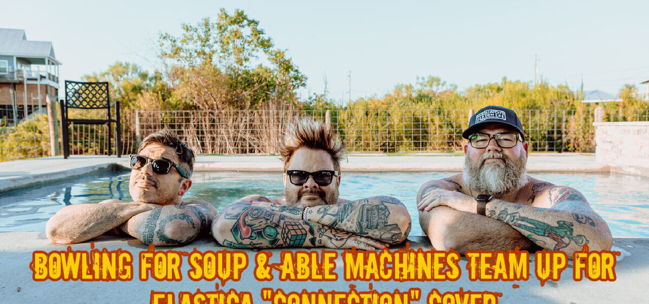 Bowling For Soup & able machines Team Up for Elastica "Connection" Cover