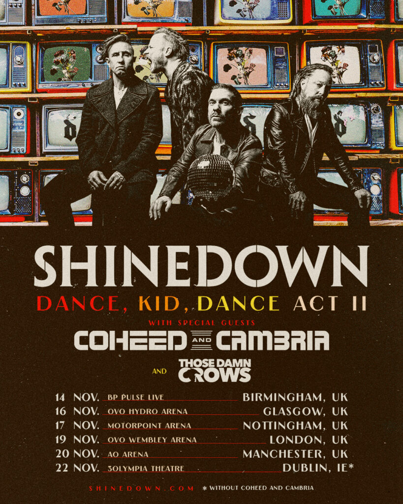 Shinedown announce EI8HT album out 29 May 2026 with new single “Safe And Sound” out now. Massive Dance Kid Dance Act II World Tour revealed – full Shinedown 2026 tour dates including UK (Birmingham, Glasgow, Nottingham, London Wembley, Manchester) & North America.