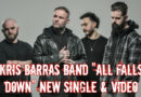 Kris Barras Band "All Falls Down" New Single & Video