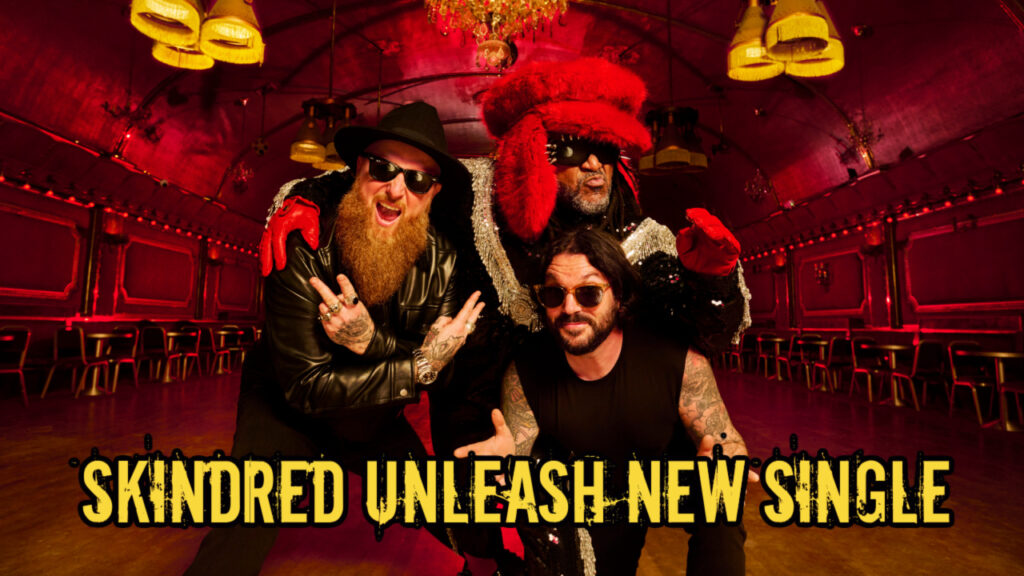 Skindred Unleash New Single