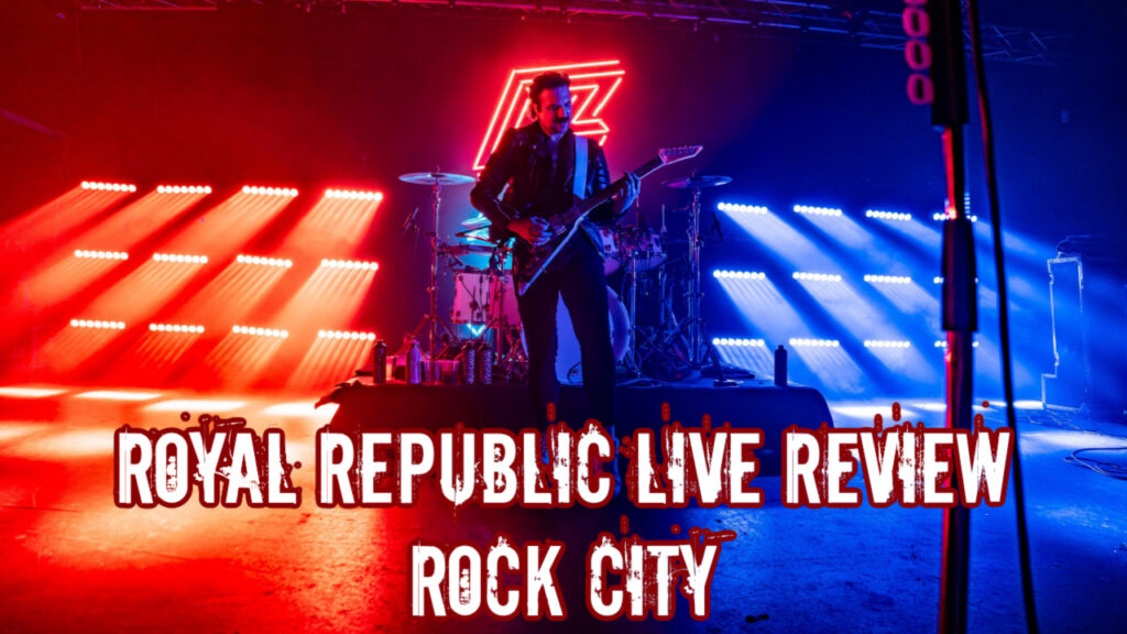 Royal Republic Live Review Nottingham