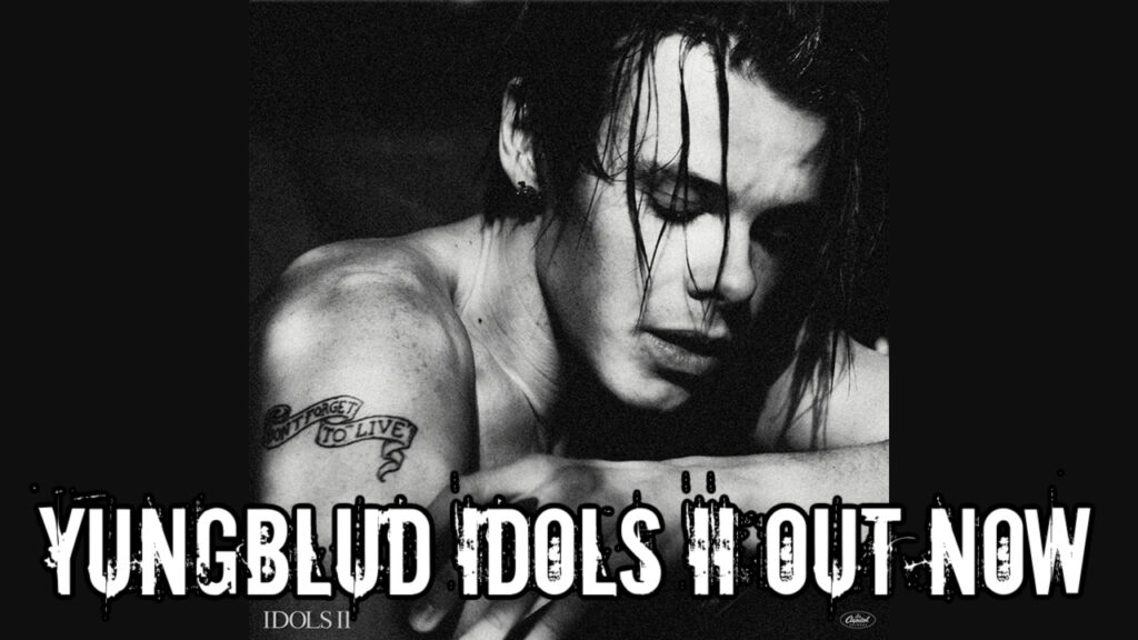 YUNGBLUD Idols II Out Now