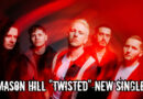 Mason Hill "Twisted" New Single