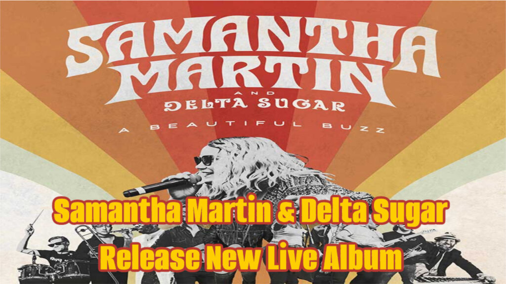 Samantha Martin & Delta Sugar Release New Live Album